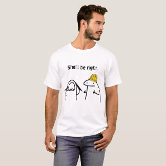 Sie wird schon recht haben. Strichmännchen-Humor. T-Shirt