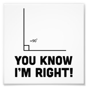 Sie wissen, dass ich Recht habe Fotodruck