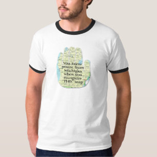 Sie wissen, dass Sie aus Michigan sind, wenn Sie e T-Shirt
