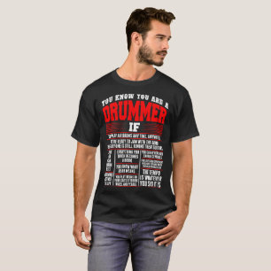 Sie wissen, dass Sie Schlagzeuger sind, wenn Sie T-Shirt