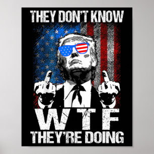 Sie wissen nicht, was sie tun Trump Lustig Poster
