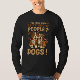 Sie wissen, was ich an Menschen mag, deren Hunde T-Shirt