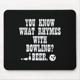 Sie wissen, was mit Bowling Funny Bowler Tee die R Mousepad