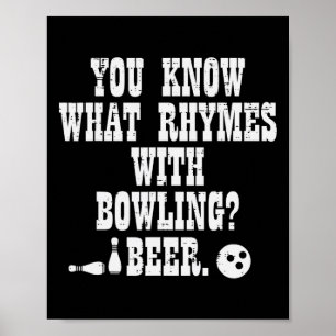 Sie wissen, was mit Bowling Funny Bowler Tee die R Poster