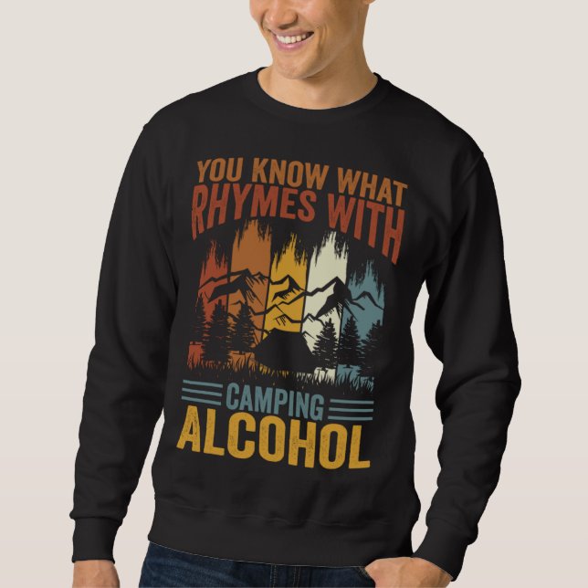 Sie wissen, was mit Camping-Alkohol 3 reimt Sweatshirt (Vorderseite)