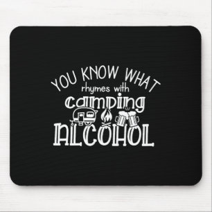 Sie wissen, was mit Camping Alkohol Sommer C reimt Mousepad
