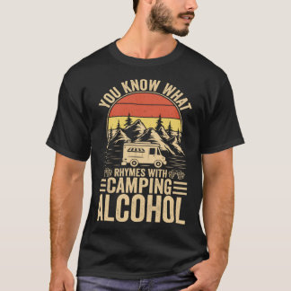 Sie wissen, was mit Camping Alkohol Vintage reimt T-Shirt