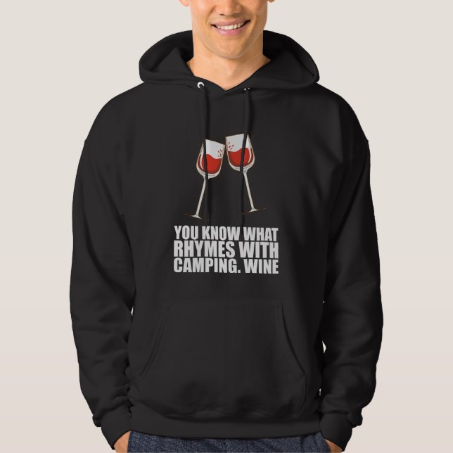 Sie wissen, was mit Camping-Wein reimt Hoodie (Vorderseite)