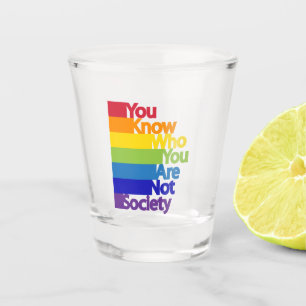 Sie wissen, wer Sie keine Gesellschaft sind Schnapsglas