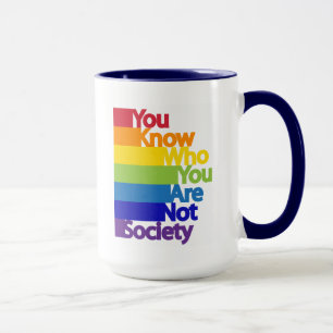 Sie wissen, wer Sie keine Gesellschaft sind Tasse