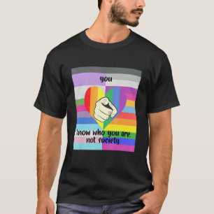 Sie wissen, wer Sie sind nicht die Gesellschaft LG T-Shirt