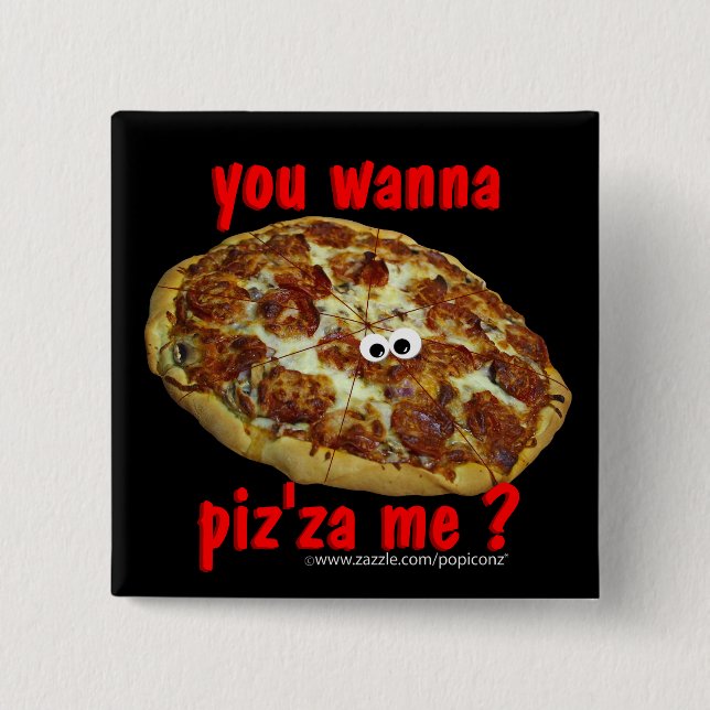 "Sie wollen zum piz'za mich?" humorvoller Parodie Button (Vorderseite)