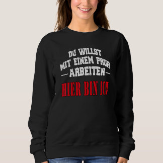 Sie wollte mit einem beruflichen Sprichwort-Slogan Sweatshirt