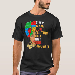 Sie Wollte unsere Kultur, aber nicht unseren Kampf T-Shirt