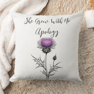 Sie wuchs ohne Entschuldigung Kissen