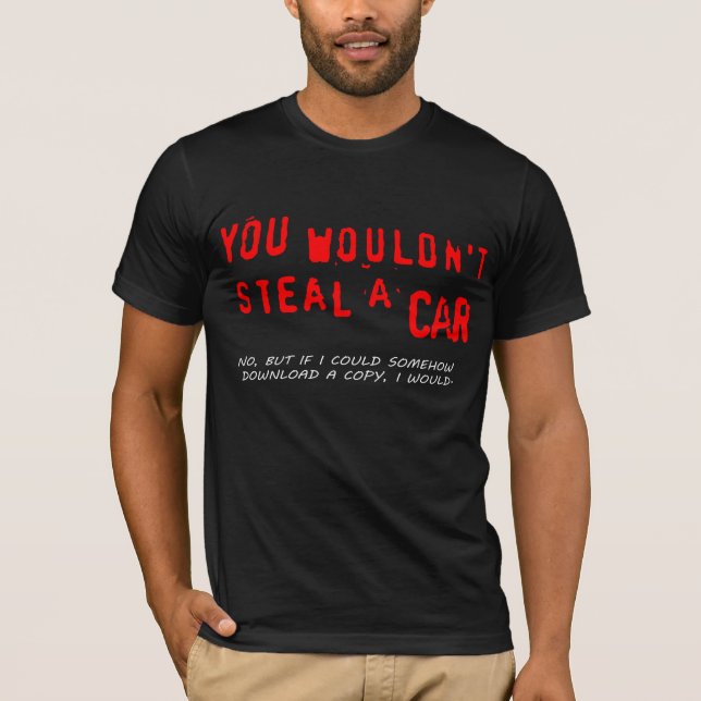 Sie würden nicht ein Auto stehlen T-Shirt (Vorderseite)