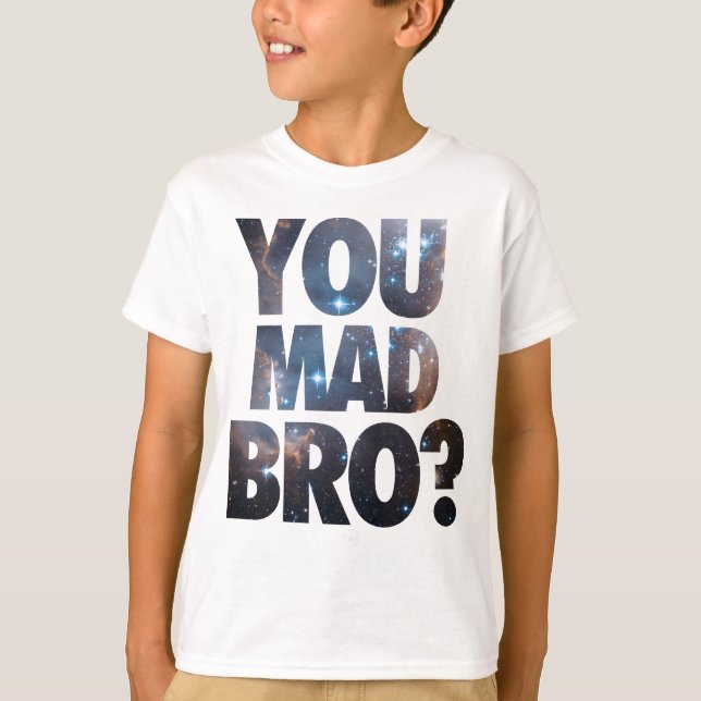 Sie wütendes Bro (Galaxie) T-Shirt (Vorderseite)