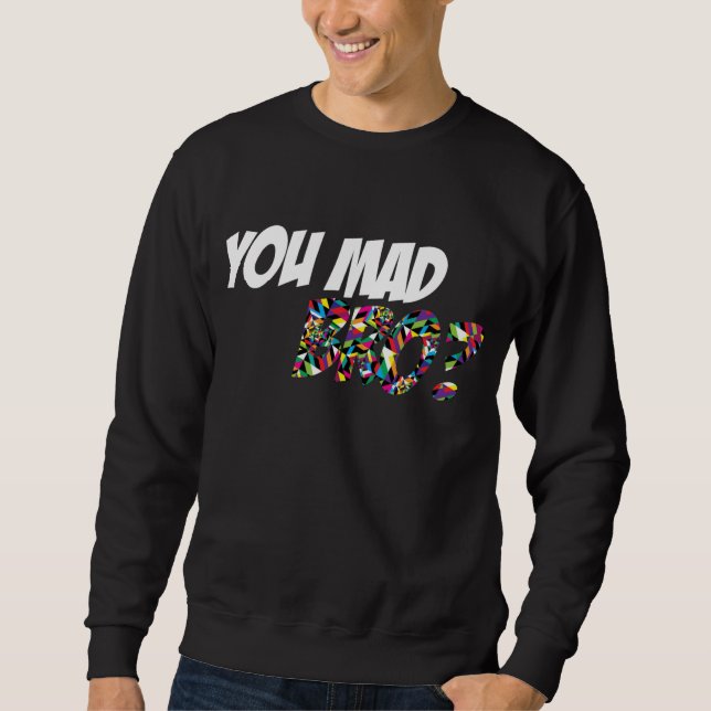 Sie wütendes Bro Sweatshirt (Vorderseite)