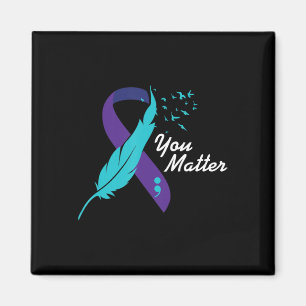 Sie zählen Ribbon Suicide Awareness Mental Health Magnet