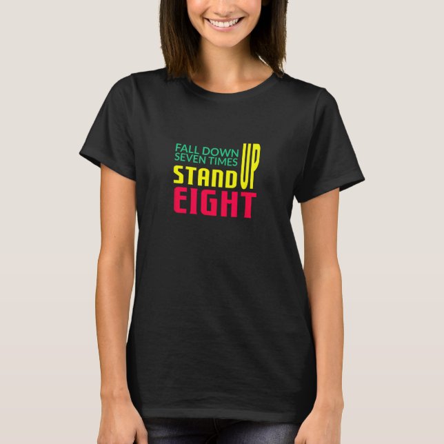 Sieben mal aufstehen T-Shirt (Vorderseite)