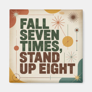 Sieben Mal fallen, acht Mal aufstehen Magnet