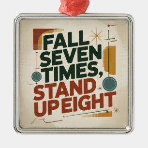 Sieben Mal fallen, acht Mal aufstehen Ornament Aus Metall