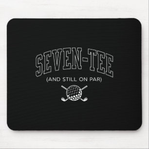 Sieben T-Shirt und noch auf Par - 70. Geburtstag G Mousepad