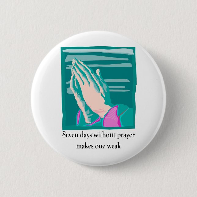 Sieben Tage ohne christliches Geschenkeinzelteil Button (Vorderseite)