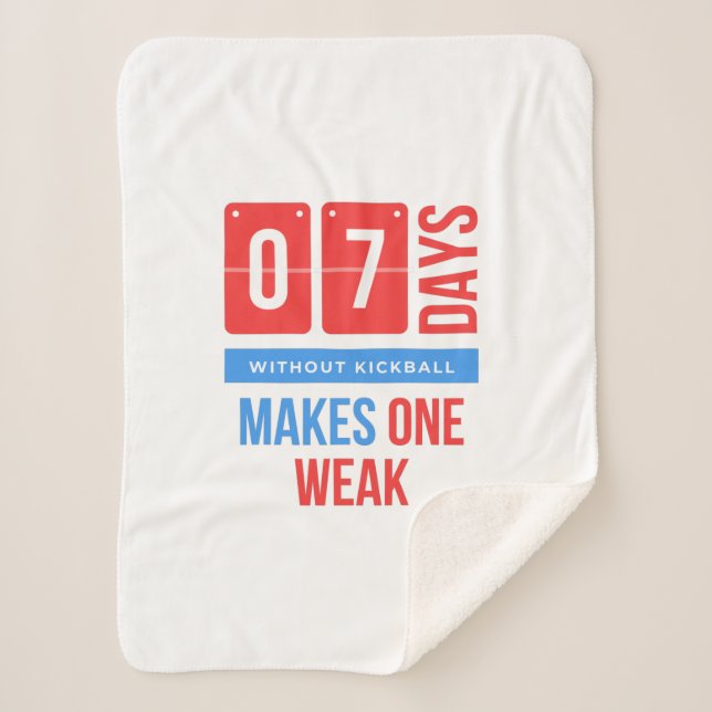 Sieben Tage ohne Kickball machen schwachsinnig Sherpadecke (Vorderseite)