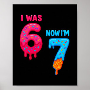 Siebenjähriger Geburtstag Ich war 6 jetzt bin ich Poster