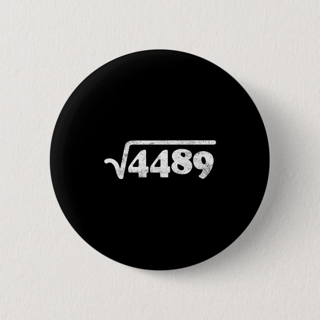 Siebenundsechzig 67 Meme Quadratwurzel 4489 Slang  Button (Vorderseite)