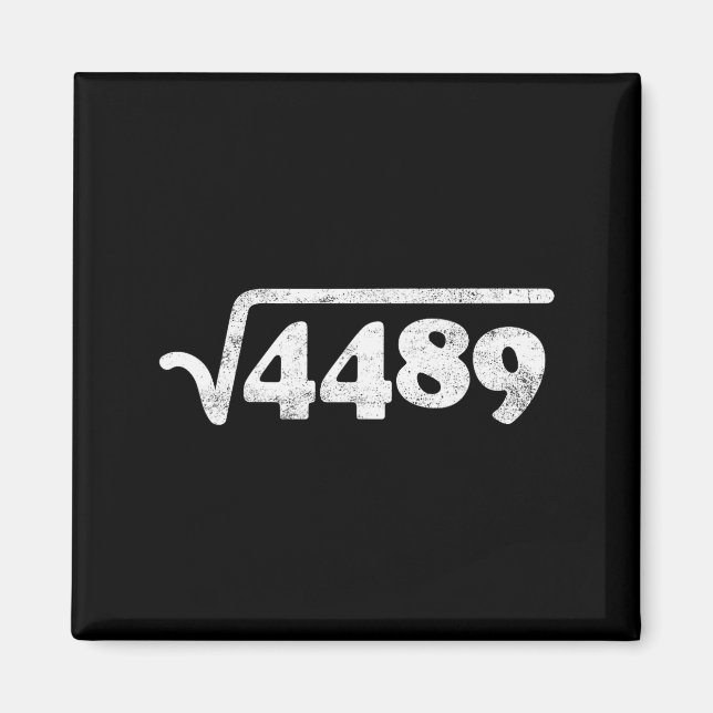 Siebenundsechzig 67 Meme Quadratwurzel 4489 Slang  Magnet (Vorne)