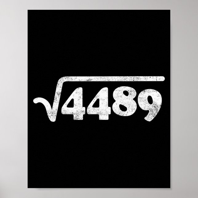 Siebenundsechzig 67 Meme Quadratwurzel 4489 Slang  Poster (Vorne)