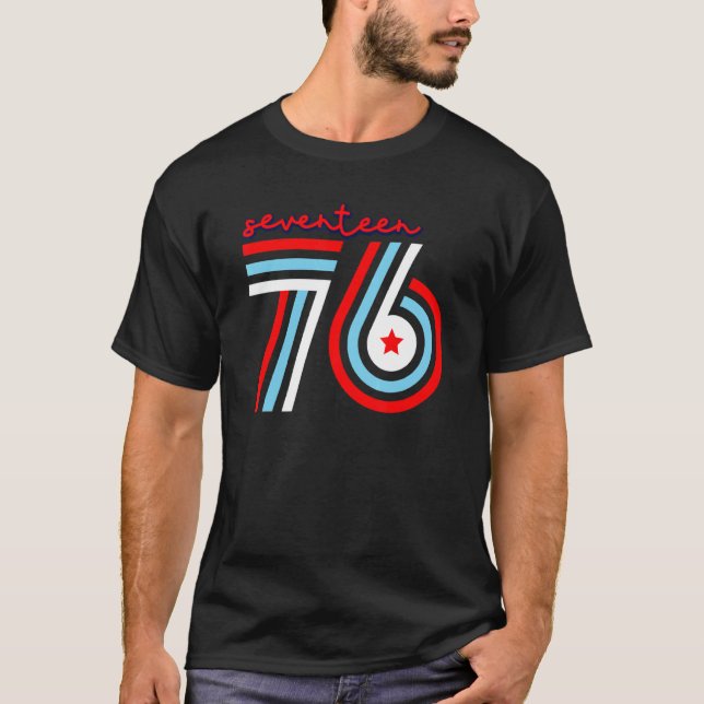 Siebzehn 76 Patriotische Amerika 4. Juli Indepen T-Shirt (Vorderseite)