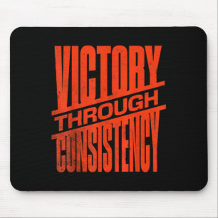 Sieg durch Konsistenz Motivationsinspiration Mousepad