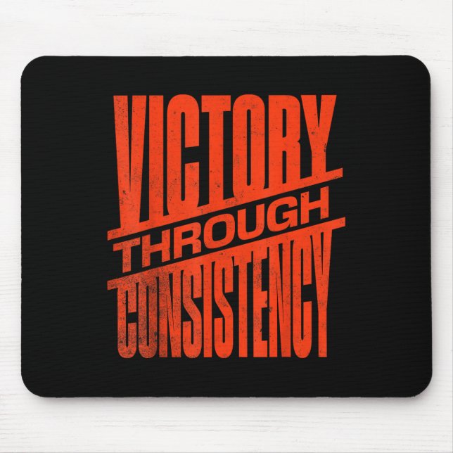 Sieg durch Konsistenz Motivationsinspiration Mousepad (Vorne)