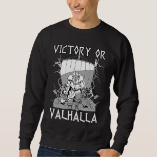 Sieg oder Walhalla Nordische Odin-Mythologie Kelti Sweatshirt
