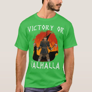 Sieg oder Walhalla Wikinger 7 T-Shirt