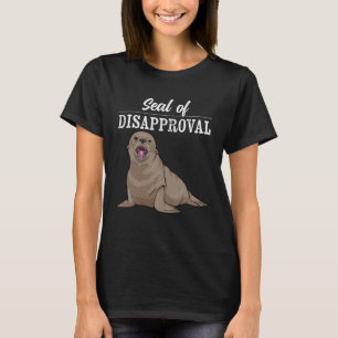 Siegel der Missbilligung sarkastisches Siegel Pun T-Shirt