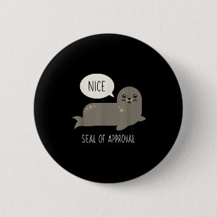Siegel der Zulassung Funny Animal Pun Geschenke T Button