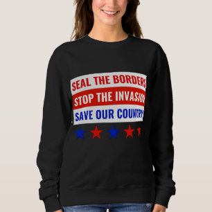 SIEGEL DIE GRENZEN, STOPP DIE INVASION... SWEATSHIRT