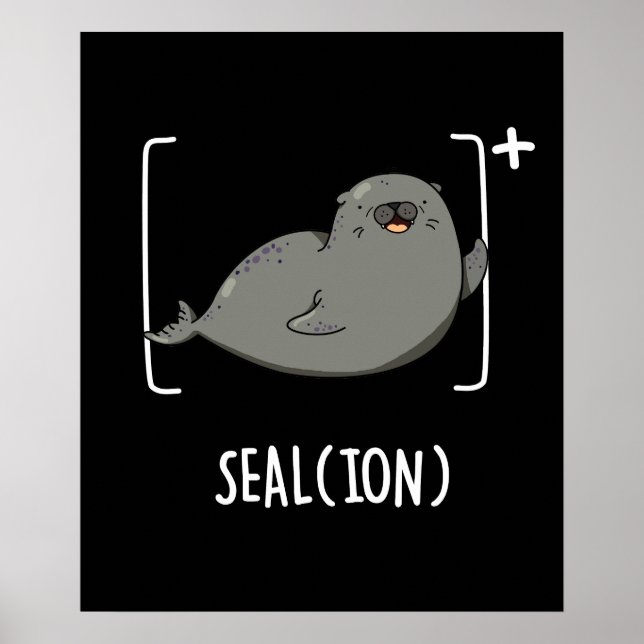 Siegel Ion Funny Sea Lion Pun Dark BG Poster (Vorne)