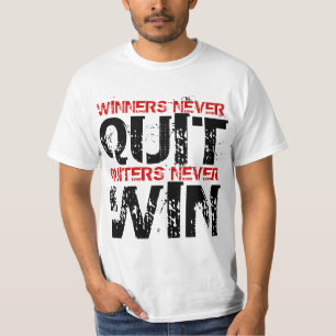 Sieger-nie verlassene Drückeberger gewinnen nie T-Shirt