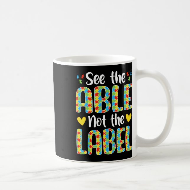 Sieh das Können, nicht das Etikett Autismus-Bewuss Kaffeetasse (Rechts)