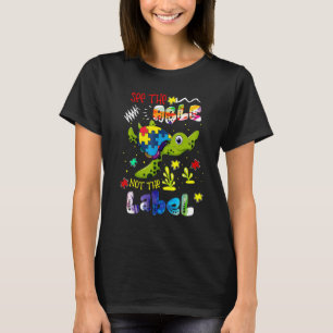 Sieh das Können, nicht das Etikett, süße Autismus- T-Shirt