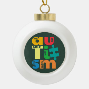 Sieh das Können, nicht die Bezeichnung Autismus-Be Keramik Kugel-Ornament