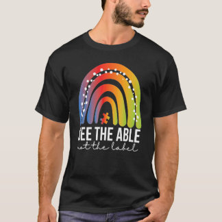 Sieh den Fähigen, nicht das Etikett Autismus-Bewus T-Shirt