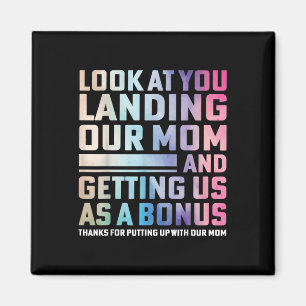 Sieh dich an, wie du unsere Mom für dich gewonnen  Magnet