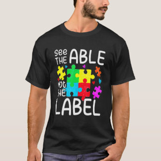 Sieh die Fähigkeit, nicht das Etikett Autismus-Bew T-Shirt