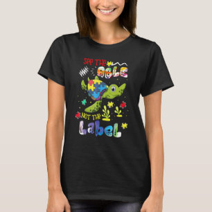 Sieh die Fähigkeit, nicht das Etikett Turtle Autis T-Shirt